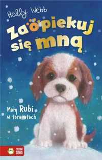 Zaopiekuj się mną. Mały Rubi w tarapatach - Holly Webb, Sophy William