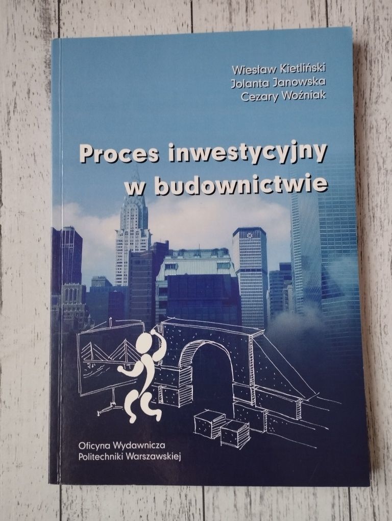 Proces inwestycyjny w budownictwie - Kietliński, Janowska, Woźniaka