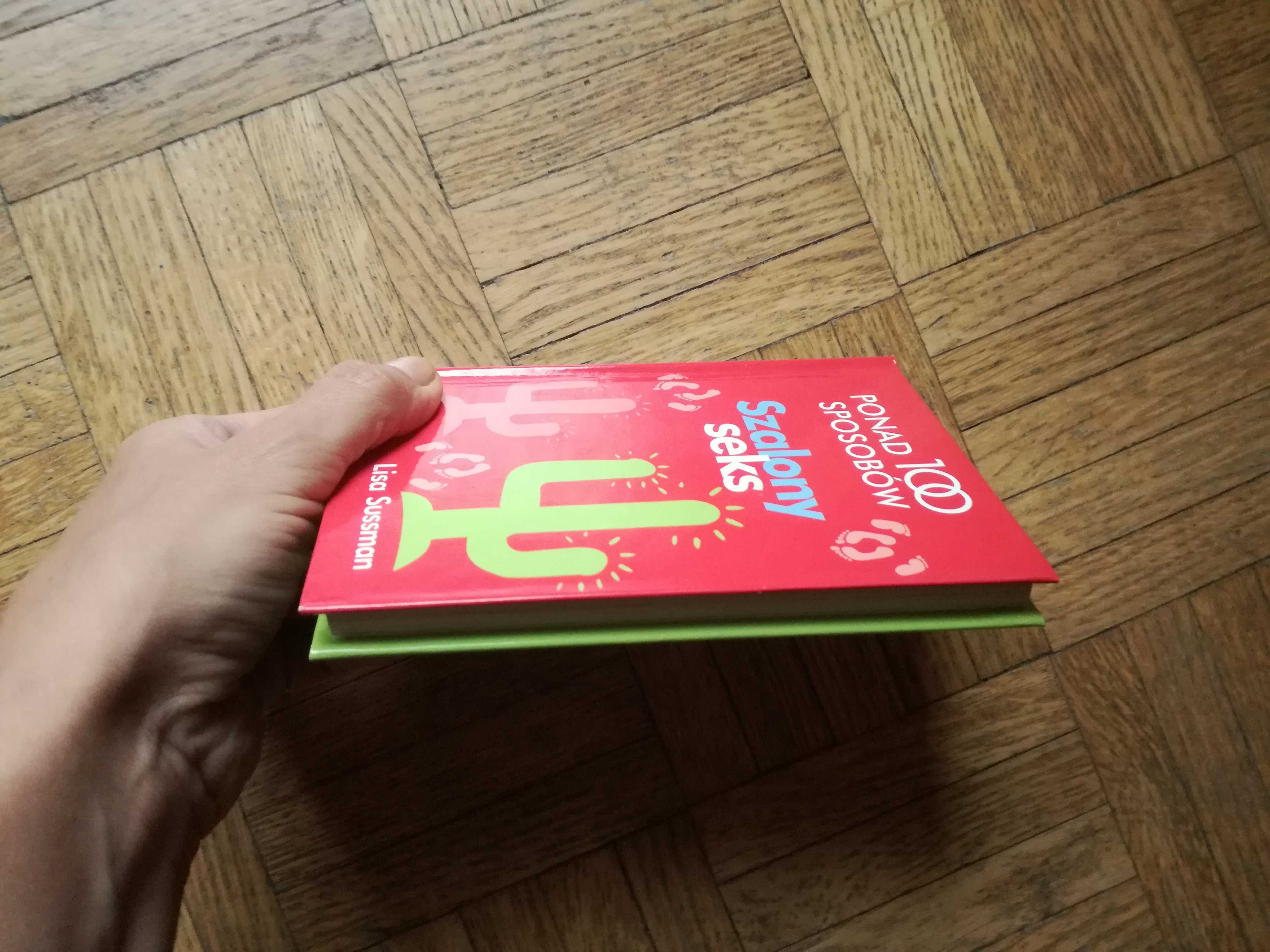 Ponad 100 sposobów. Szalony seks, Lisa Sussman