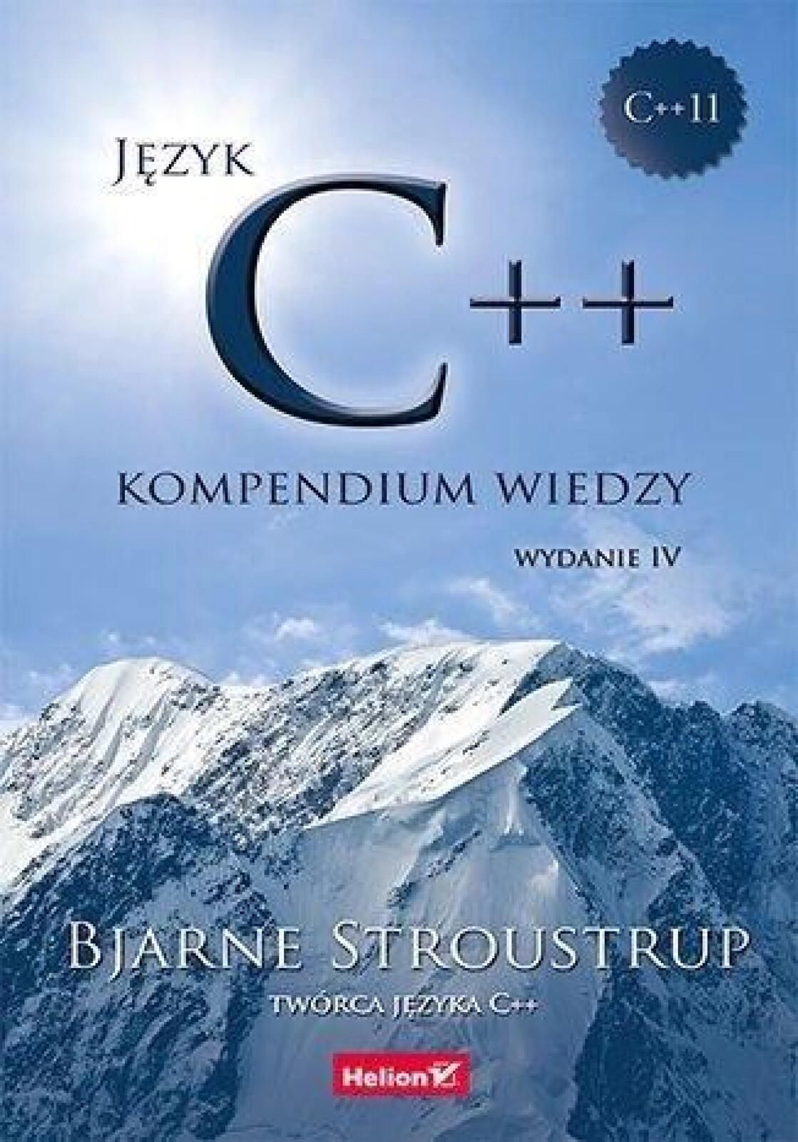 Język C++. Kompendium wiedzy w.4 Helion Bjarne Stroustrup Rok wydania