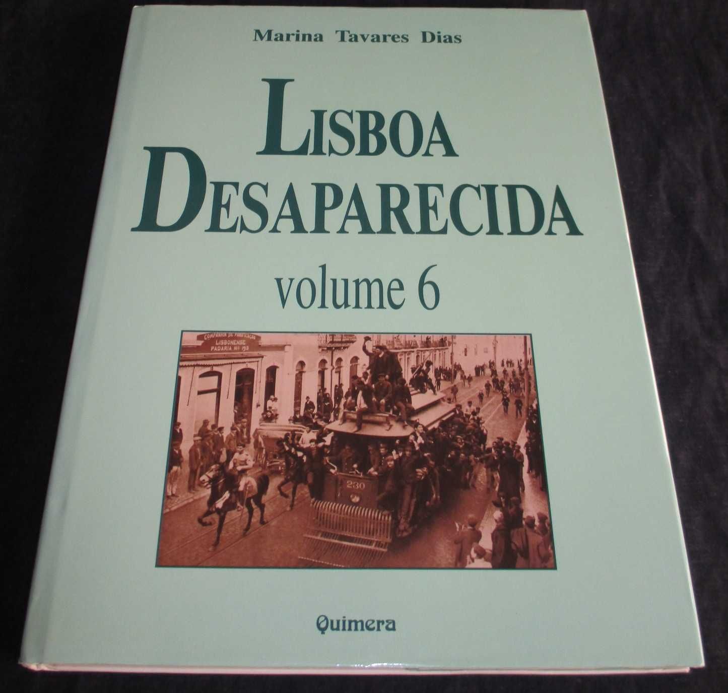 Colecção Livros Lisboa Desaparecida 1 a 6 Marina Tavares Dias