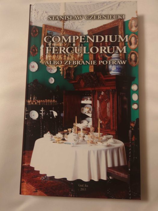 Compendium Ferculorum albo Zebranie Potraw Stanisław Czarnecki Nowa