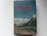 W górach wysokich. Kompendium polskich wypraw wysokogórskich