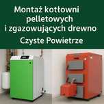 Montaż kotłowni pelletowych i zgazowujących drewno - Czyste Powietrze