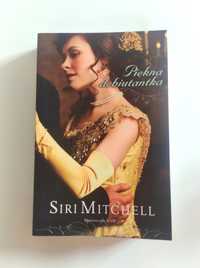 Siri Mitchell "Piękna Debiutantka" książka