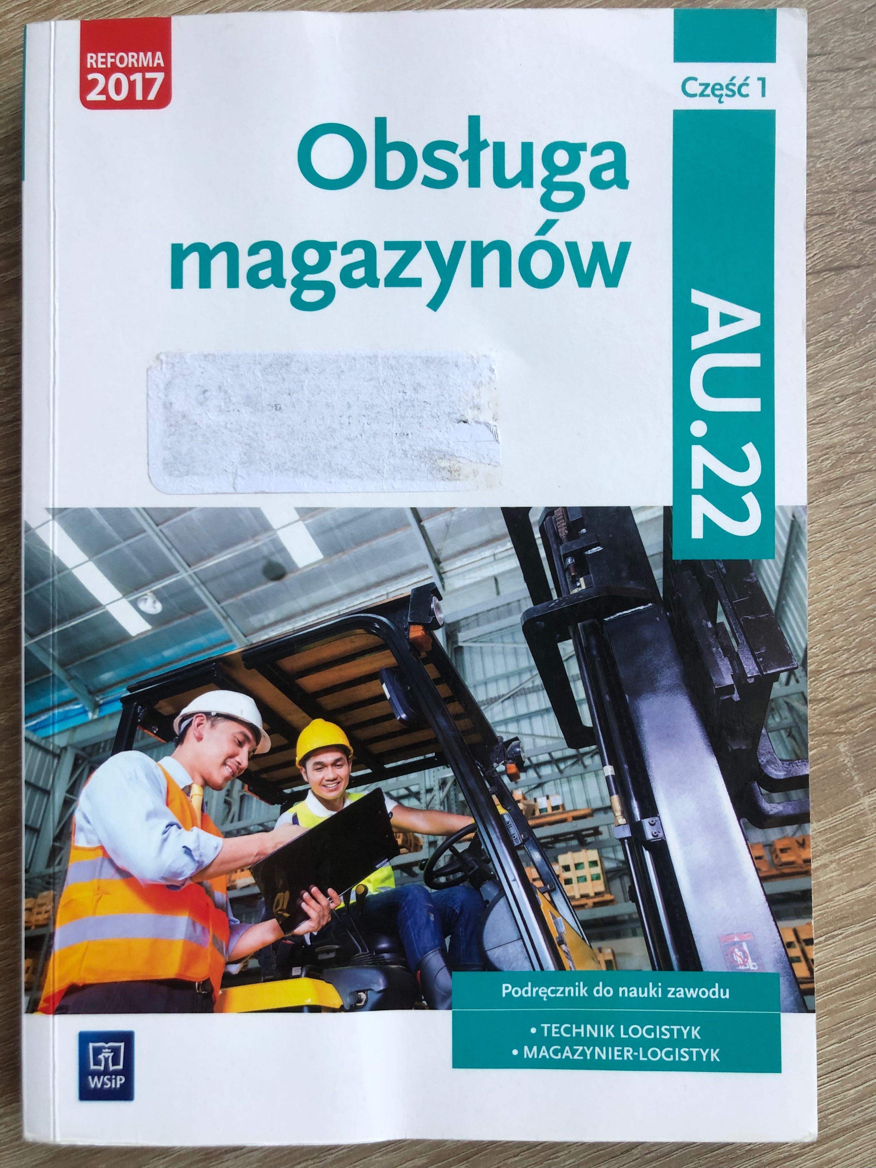 Obsługa magazynów AU.22 cz.1 technik logistyk, magazynier reforma 2017