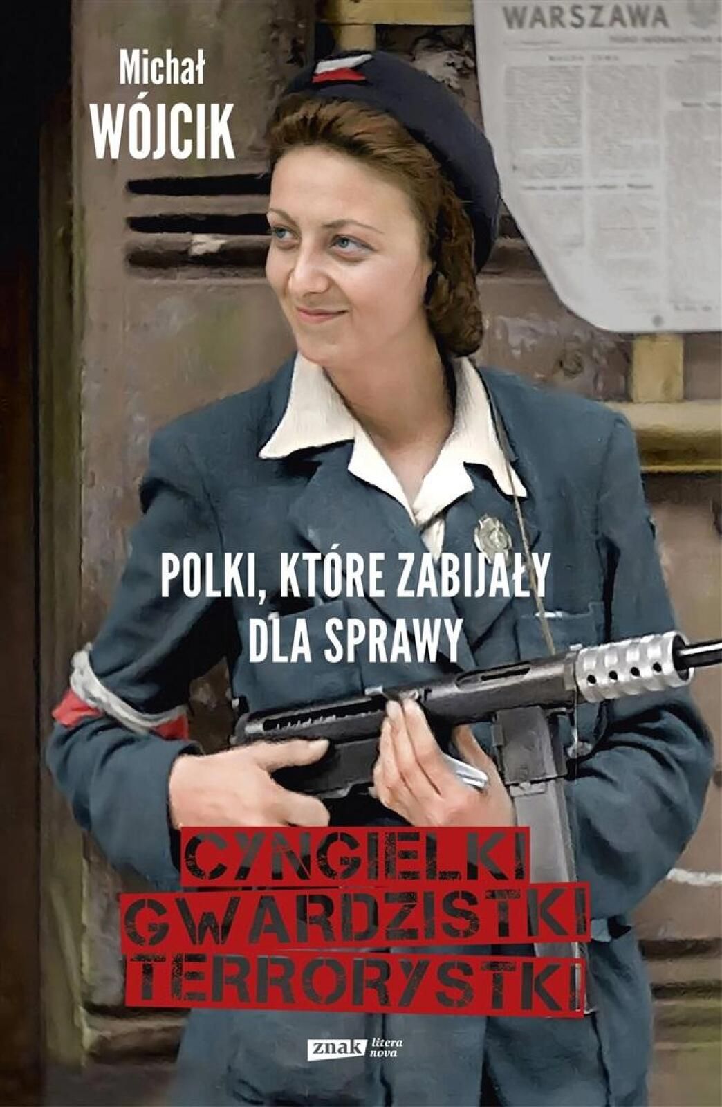 Polki, które zabijały dla sprawy Literanova Michał Wójcik Rok