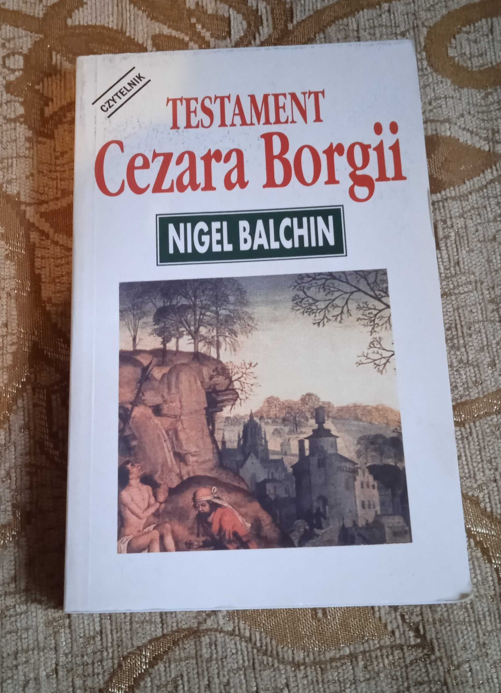 Testament Cezara Borgii - Nigel Balchin