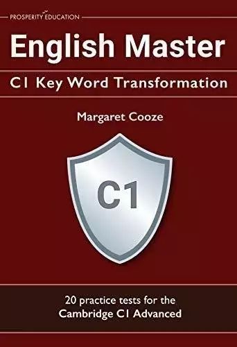 English Master C1 Key Word Transformation. Prosperity Education
