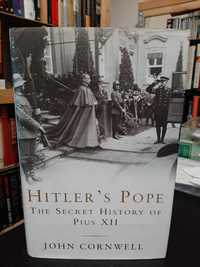 John Cornwell – Hitler’s Pope: The Secret History of Pius XII