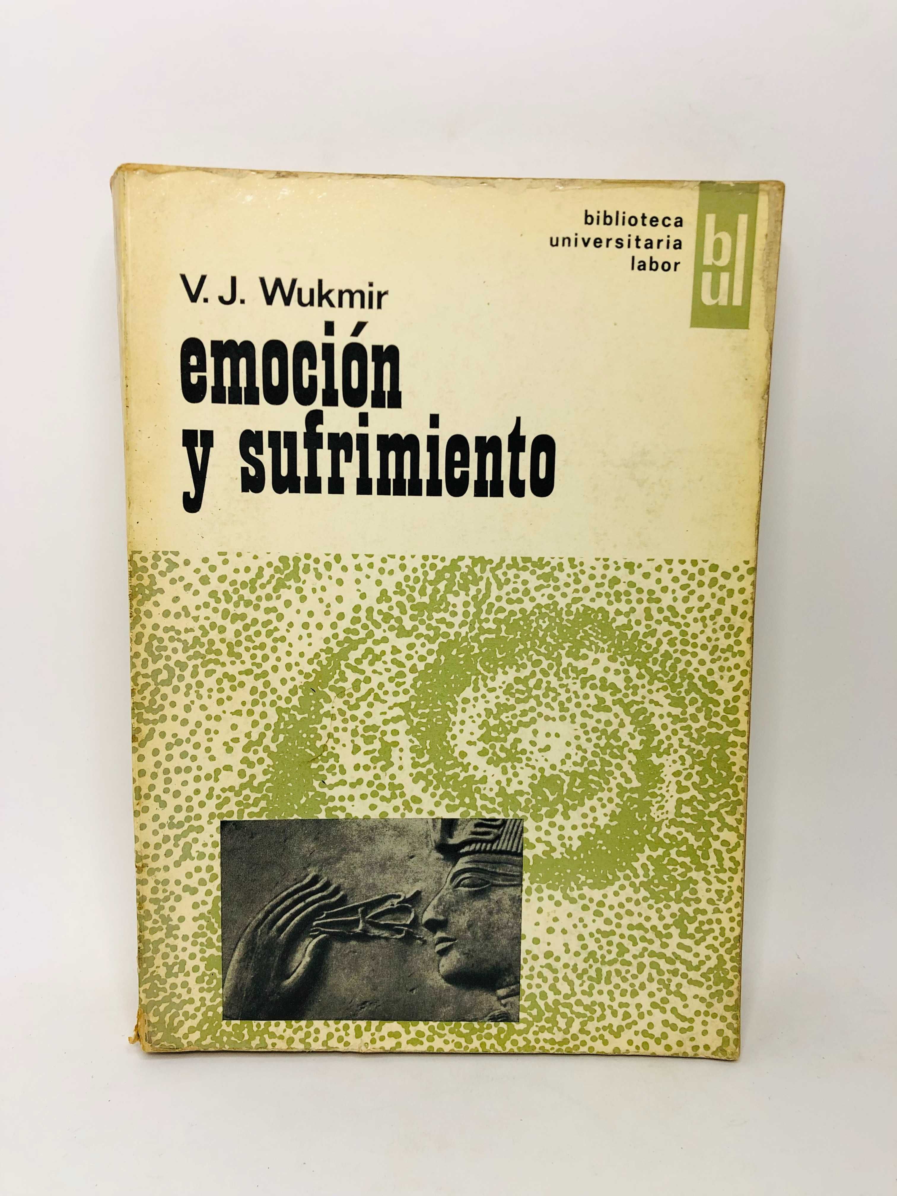 Emoción Y Sufrimiento - V. J. Wukmir
