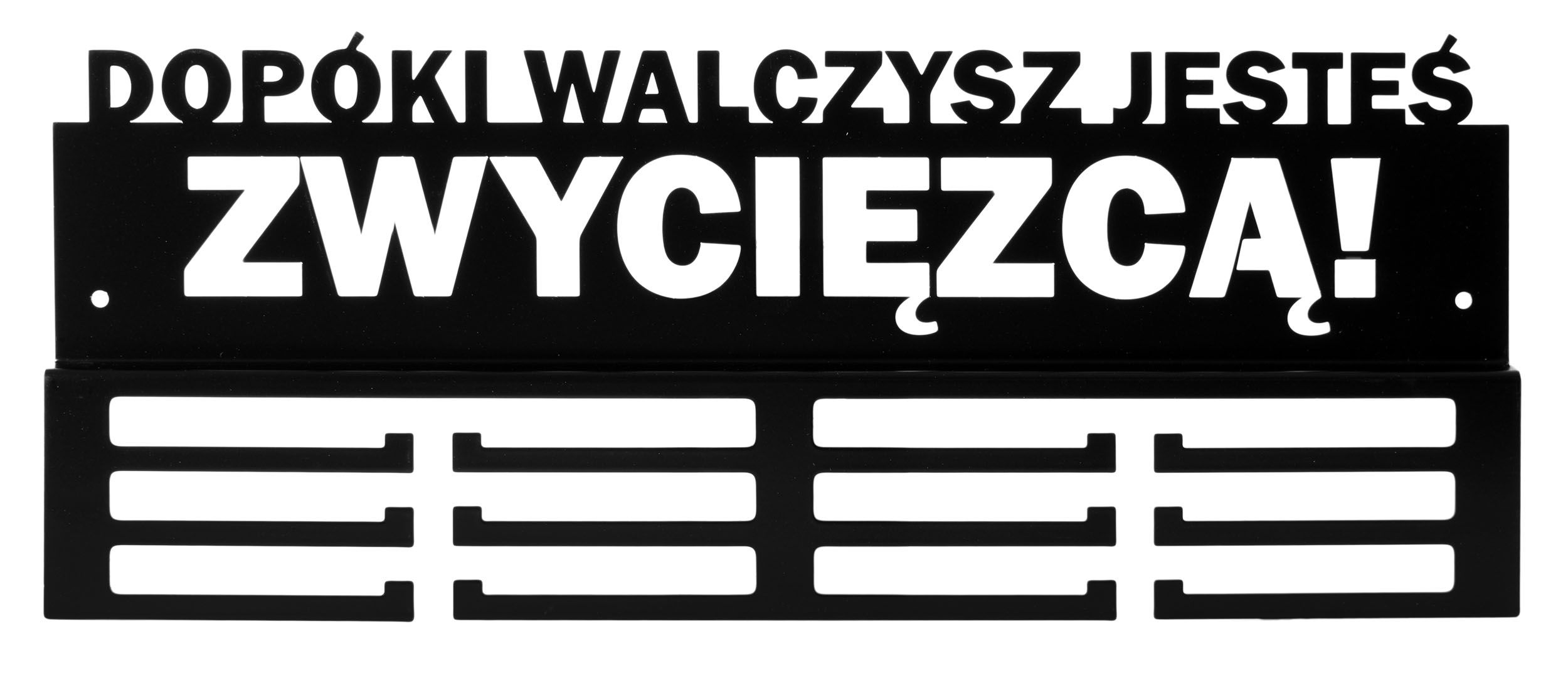 Wieszak na medale Dopóki Walczysz Jesteś Zwyciężcą!