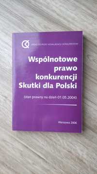 Wspólnotowe prawo konkurencji Skutki dla Polski, 2006r