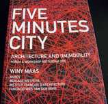 Five Minutes City - Architecture and (Im)mobility -Winy Maas- MVRDV