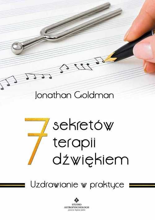 # 7 sekretów terapii dźwiękiem
Autor: Goldman Jonathan