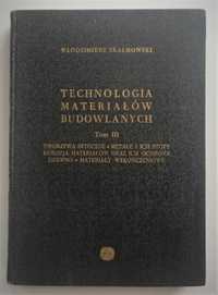 „Technologia materiałów budowlanych” W. Skalmowski tom III 1968 r.