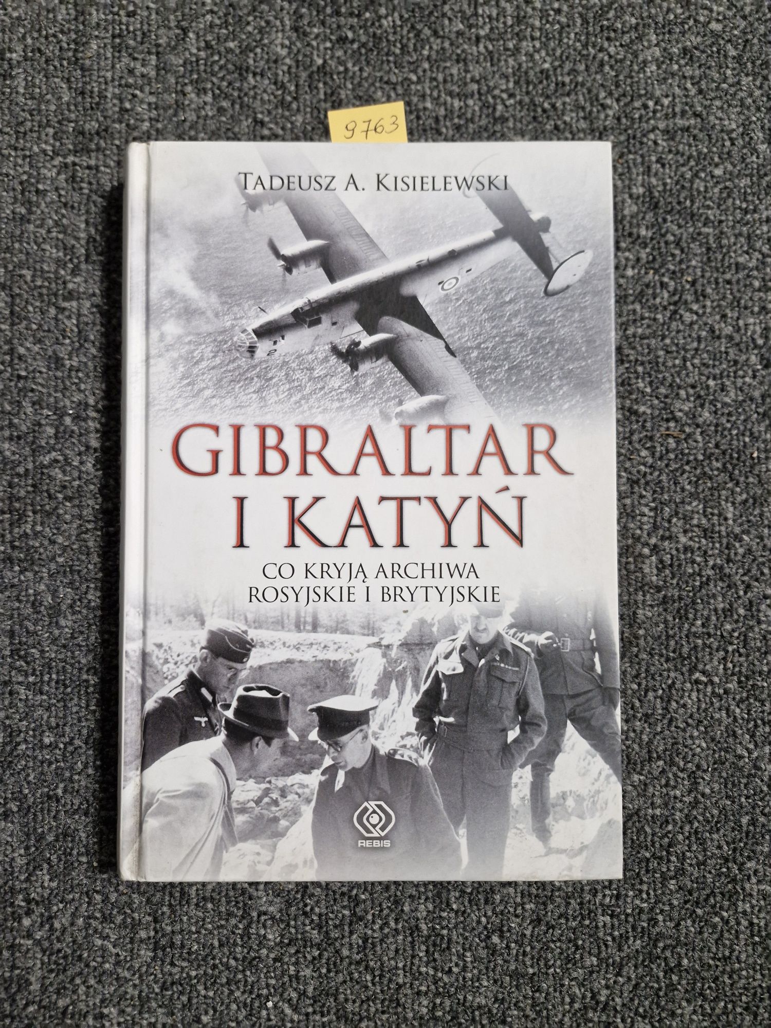 9763. "Gibraltar i Katyń" Tadeusz A.Kisielewski