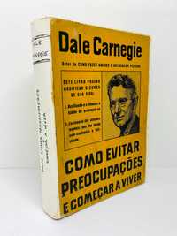 Como Evitar Preocupações e Começar a Viver - Dale Carnegie