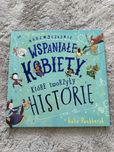 Książka Wspaniałe kobiety, które tworzyły historię, Kate Pankhurst
