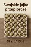 Swojskie jajka przepiórcze – 18 sztuk za 10 zł
