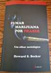 Fumar Marijuana por Prazer de Howard S. Becker
