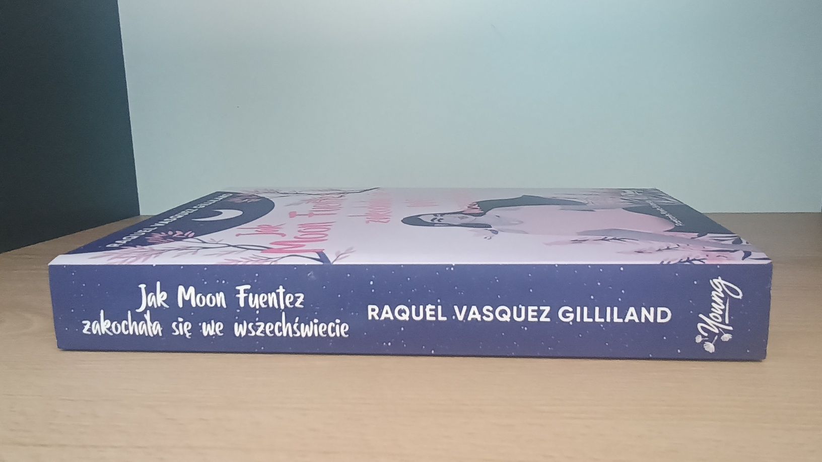 Książka pt."Jak Moon Fuentez zakochała się we wszechświecie"