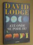 Até Onde Se Pode Ir de David Lodge - 1ª Edição