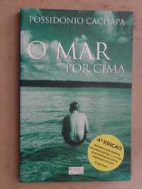 O Mar Por Cima de Possidónio Cachapa