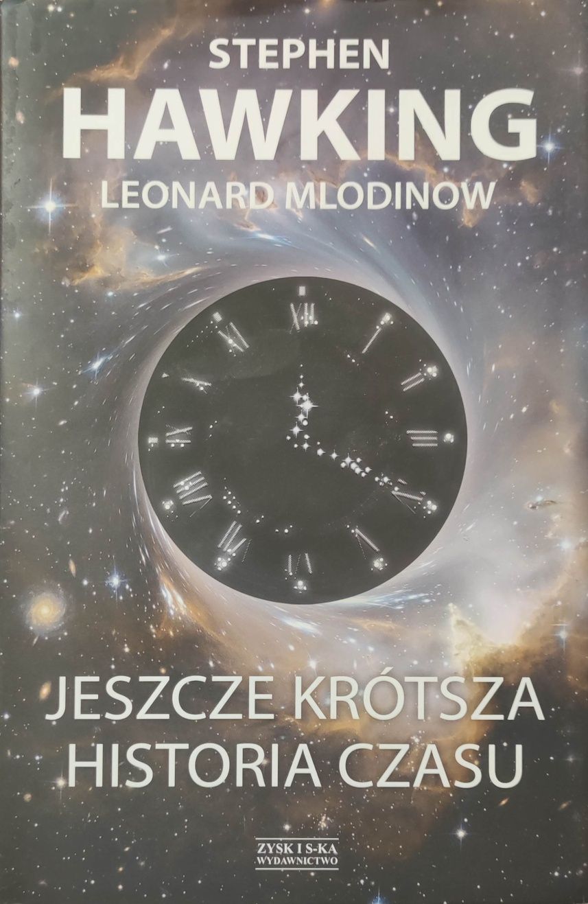 Stephen Hawking, Leonard Mlodinow. Jeszcze krótsza historia czasu