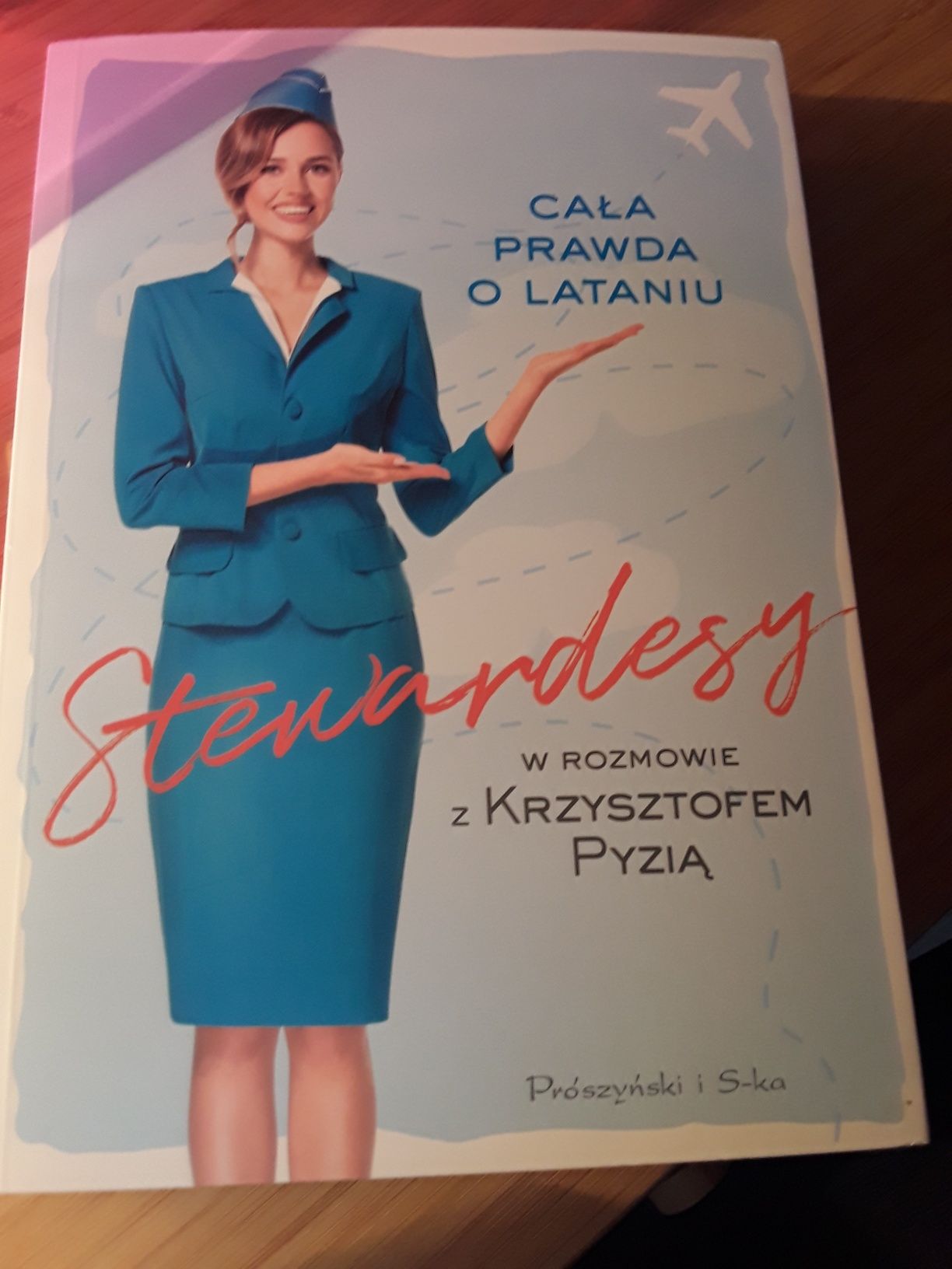 Książka Krzysztof Pyżia  Stewardesy cała prawda o lataniu !
