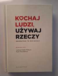 Kochaj ludzi używaj rzeczy