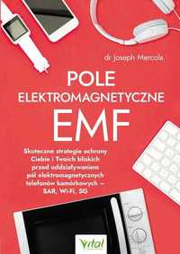 Pole elektromagnetyczne EMF
Autor: dr Joseph Mercola