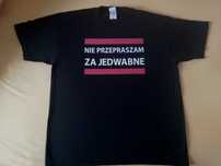 Koszulka z napisem Nie przepraszam za JEDWABNA Nowa XL