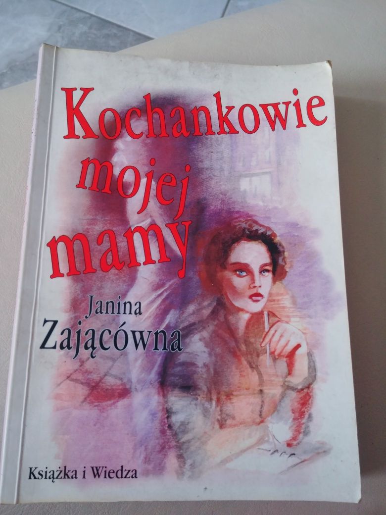 Kochankowie mojej mamy Janina Zającówna