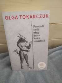 Olga Tokarczuk "Prowadź swój poług przez kości umarłych"