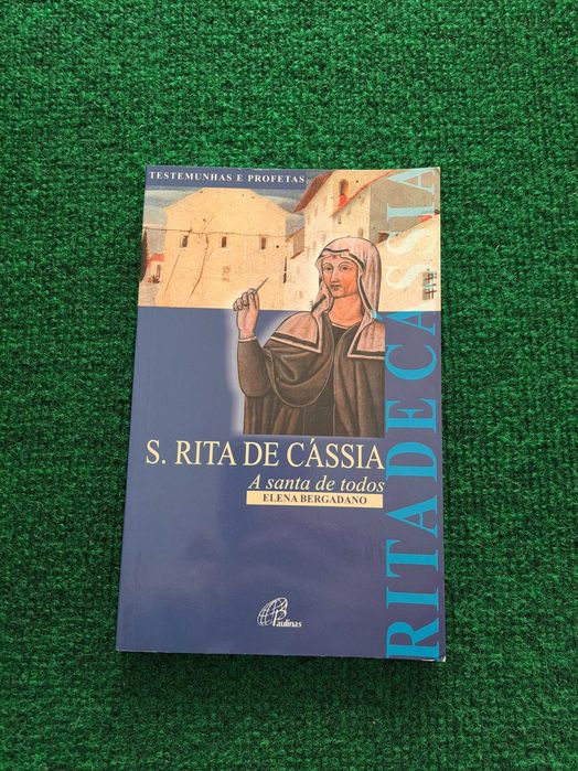 S. Rita de Cássia - A santa de todos - Elena Bergadano