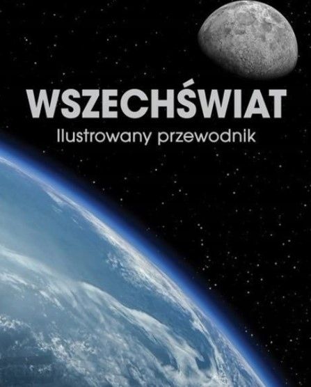 Wszechświat. Ilustrowany Przewodnik Praca Zbiorowa