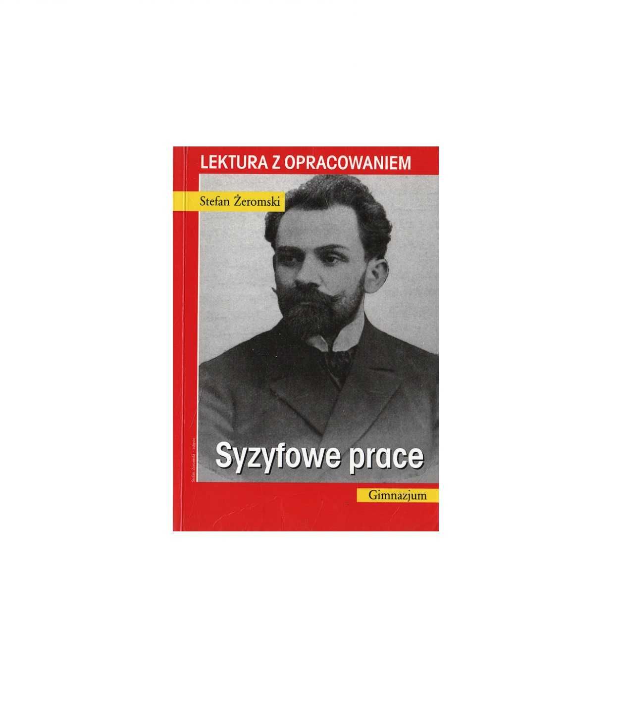 Syzyfowe prace, lektura z opracowaniem - Stefan Żeromski