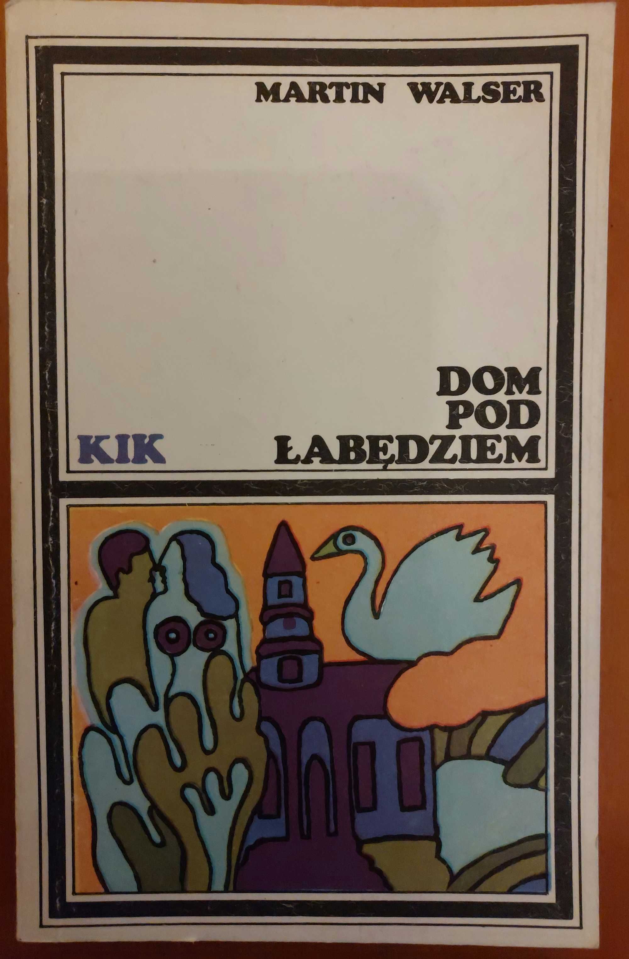 Dom pod Łabędziem  Martin Walser