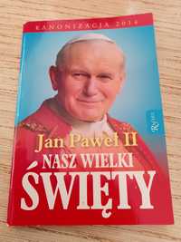Jan Paweł II Nasz Wielki Święty
