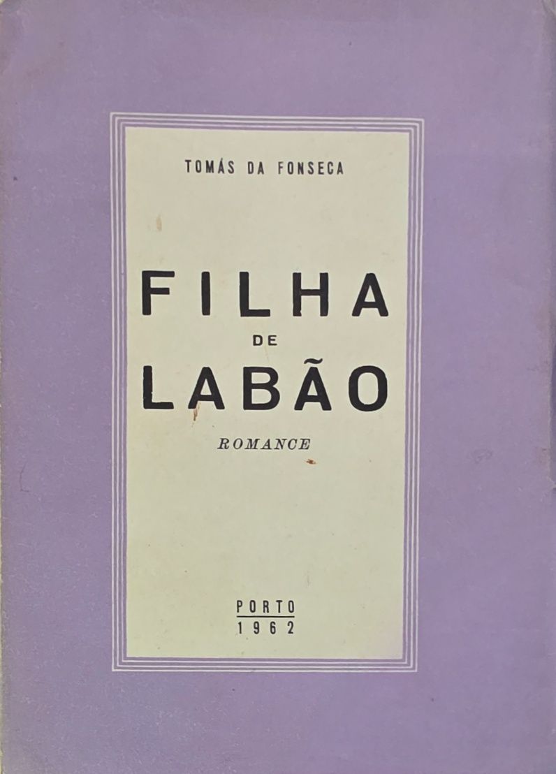 Livro - Filha de Labão - Tomás da Fonseca - Ref:PVI