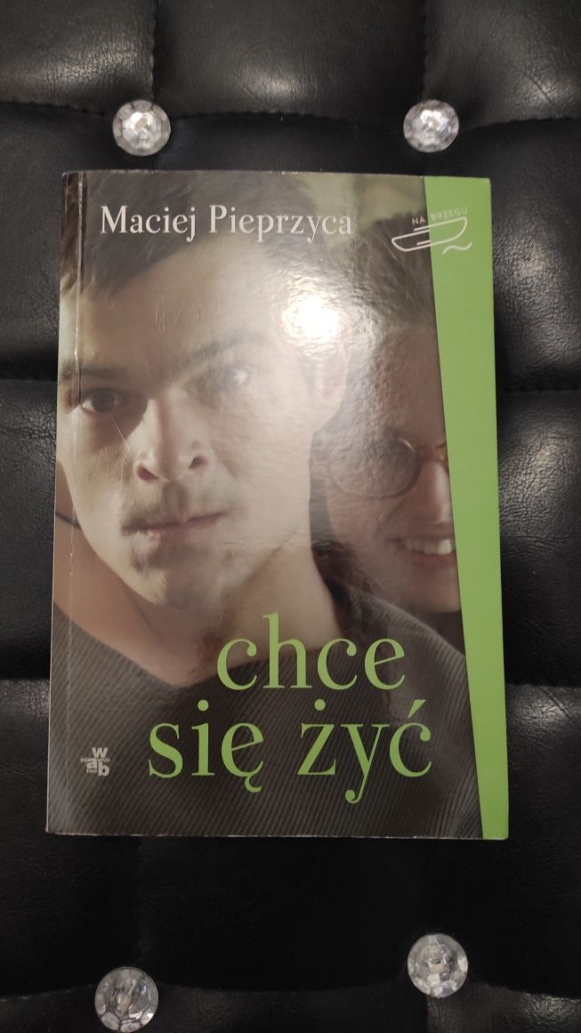 Maciej Pieprzyca " Chce się żyć "