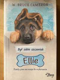 Ellie Każdy pies ma misję do wykonania W. Bruce Cameron