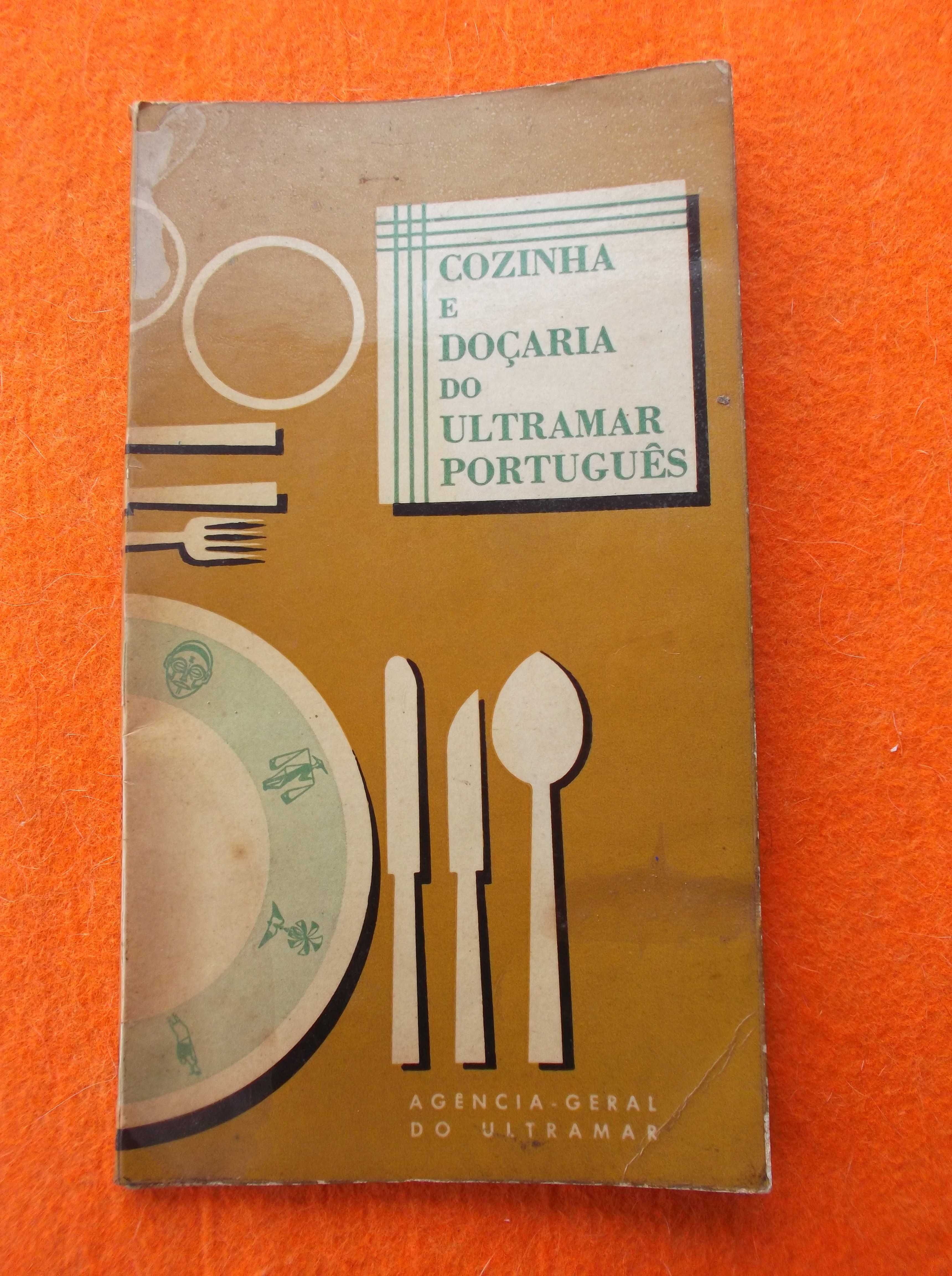 Cozinha e Doçaria do Ultramar Português - Maria Adelina Monteiro Grilo