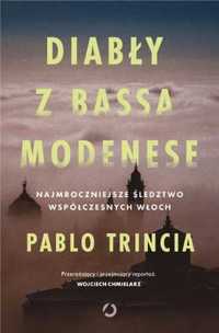 Diabły z Bassa Modenese - Pablo Trincia,