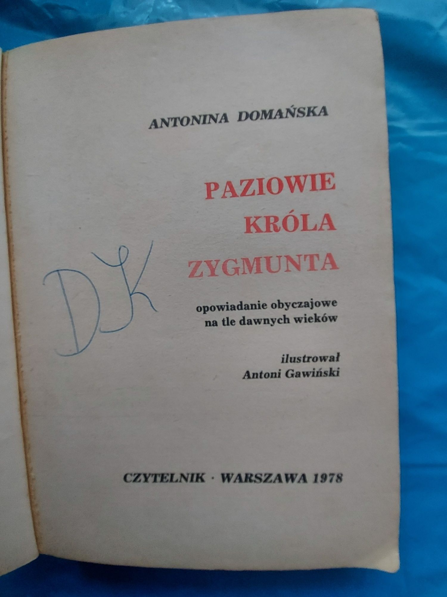 książka Paziowie Króla Zygmunta 1978r obyczajowa
