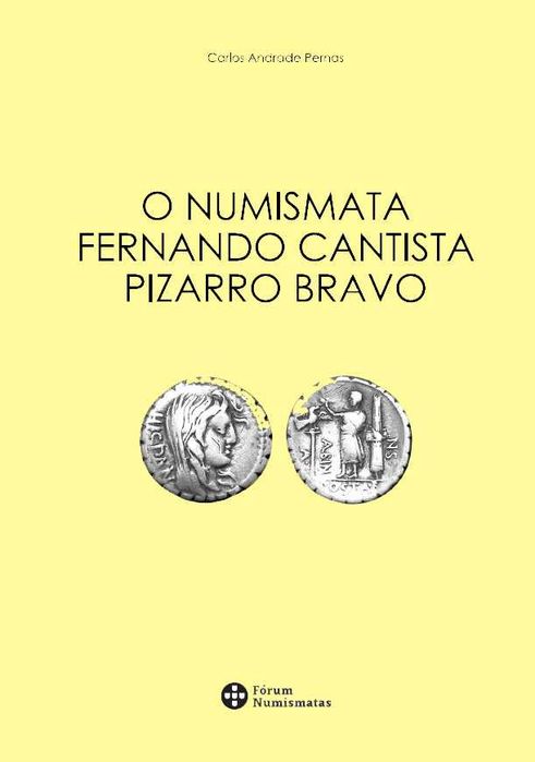 Numismatica - Caderno: O numismata Fernando Cantista Pizarro Bravo