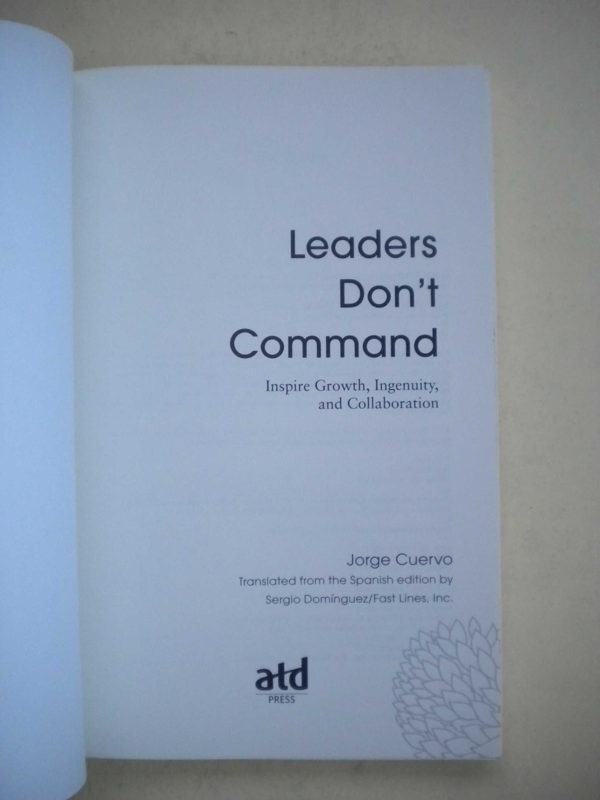 Leaders Don´t Command
de Jorge Cuervo