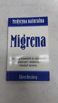 Migrena. Medycyna naturalna. Eileen Herzberg