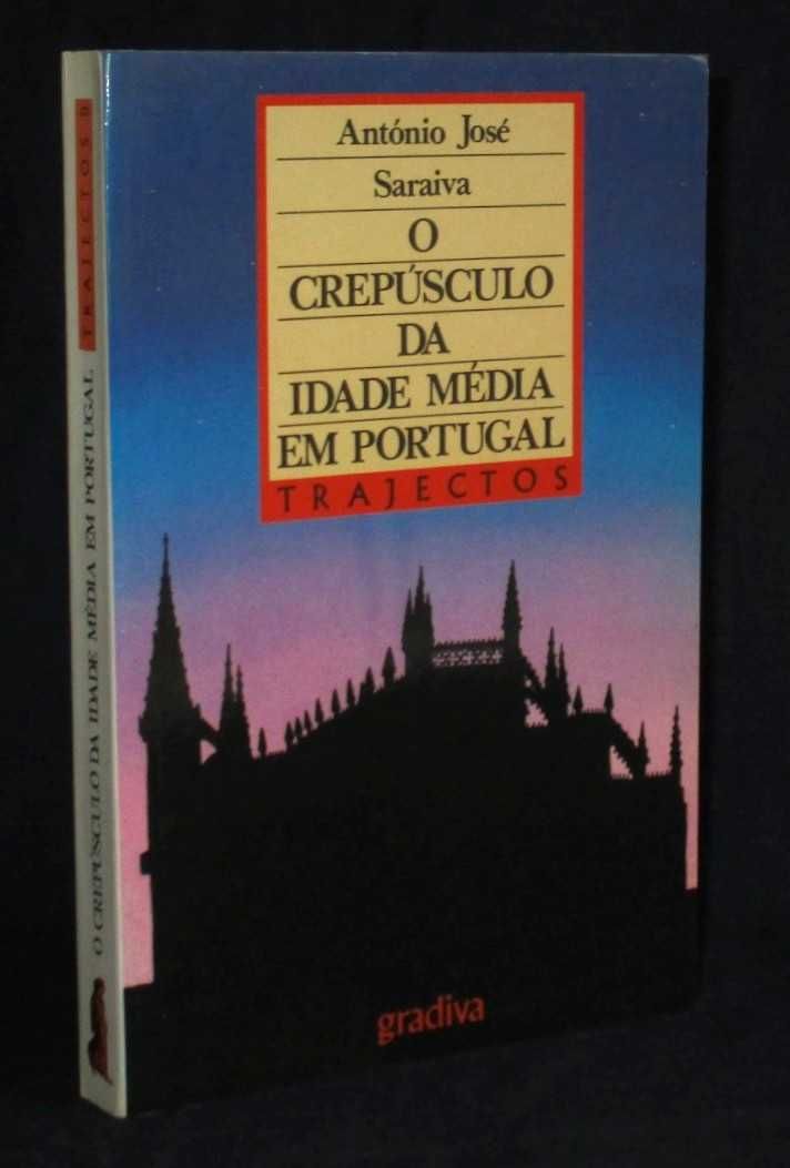 Livro O Crepúsculo da Idade Média em Portugal António José Saraiva